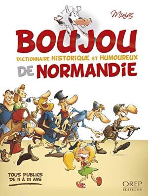 Boujou de Normandie 2 - Dictionnaire historique et humoureux