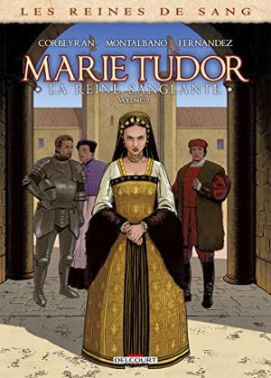 couverture, jaquette Les Reines de Sang - Marie Tudor 2  - Volume 2 (delcourt bd) BD