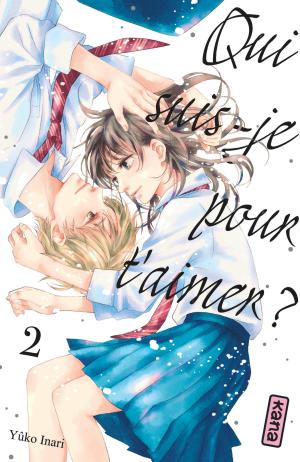 couverture, jaquette Qui suis-je pour t’aimer ? 2  (kana) Manga