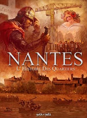 Nantes 4 - La grande histoire des quartiers - Première partie