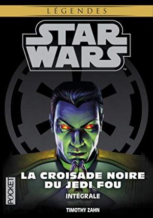 Star Wars Légendes - La croisade noire du Jedi fou édition integrale