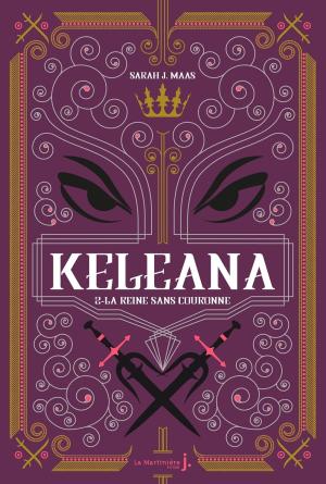 Keleana 2 - La Reine sans Couronne