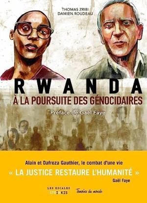 Rwanda, à la poursuite des génocidaires T.1