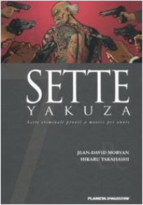 couverture, jaquette Sept 6  - Sette yakuza. Sette criminali pronti a morire per onore (Planeta de Agostini) BD
