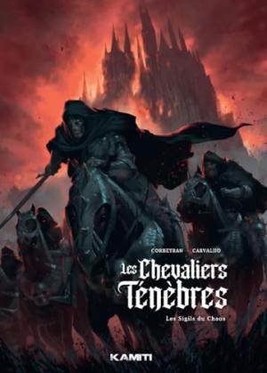 Les Chevaliers Ténèbres T.1