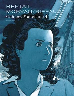 Madeleine, résistante 4 Prépublication - Cahiers