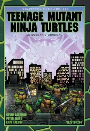 Teenage Mutant Ninja Turtles - Le scénario original 1