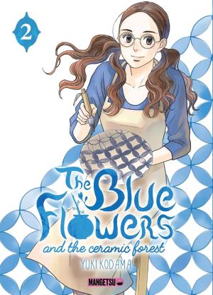 couverture, jaquette The Blue Flowers and The Ceramic Forest 2  (mangetsu) Manga