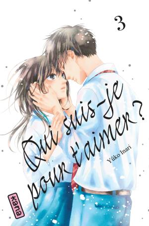 couverture, jaquette Qui suis-je pour t’aimer ? 3  (kana) Manga