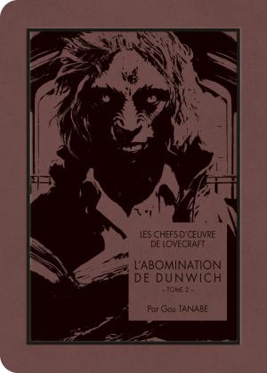 Les Chefs-d'oeuvre de Lovecraft - L'abomination de Dunwich 2 Manga