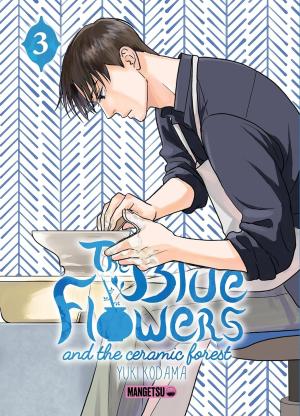 couverture, jaquette The Blue Flowers and The Ceramic Forest 3  (mangetsu) Manga