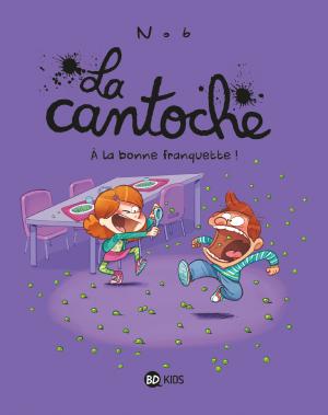 couverture, jaquette La Cantoche 8  -  À LA BONNE FRANQUETTE ! (bd kids) BD