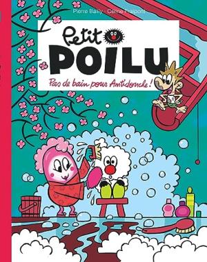 Petit Poilu 25 - Pas de bain pour Antidouche !