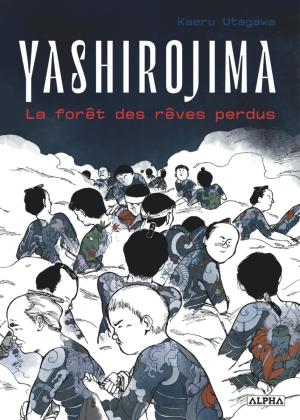 Yashirojima, la forêt des rêves perdus #1