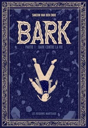 Bark 1 - Bark contre la Vie