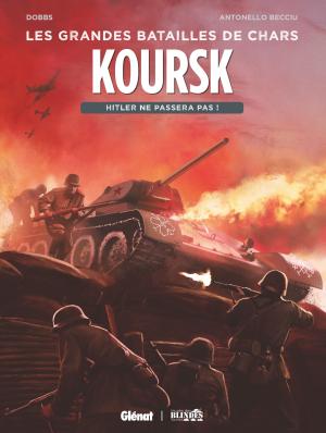 Les grandes batailles de chars 3 - Koursk - Hitler ne passera pas !