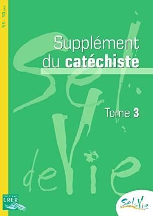 Sel de vie édition 11/13 ans - Supplément catéchiste
