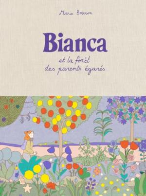Bianca et la forêt des parents égarés édition simple
