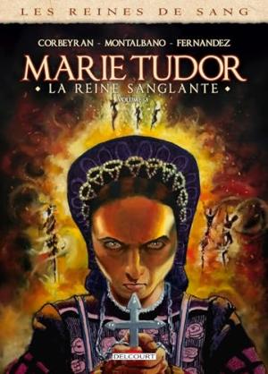 couverture, jaquette Les Reines de Sang - Marie Tudor 3  (delcourt bd) BD