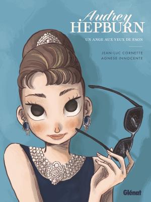 Audrey Hepburn 1 - Un ange aux yeux de faon