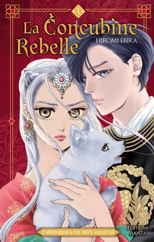 couverture, jaquette La Concubine rebelle - Chroniques du pays radieux 1  (akata) Manga