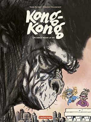 Kong-Kong 2 - Un singe pour la vie