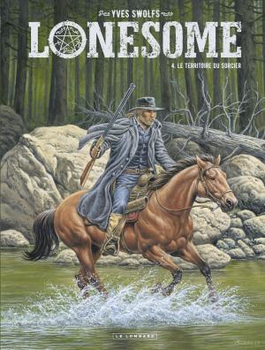 Lonesome 4 - Le territoire du sorcier