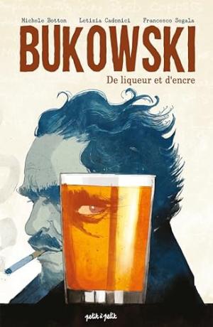  0 - Bukowski, de liqueur et d'encre