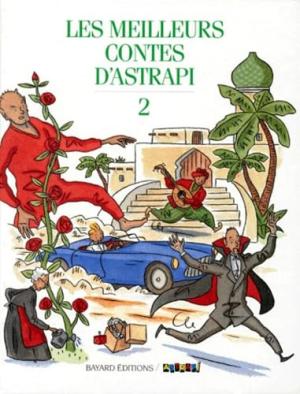 Les meilleurs contes d'Astrapi édition simple
