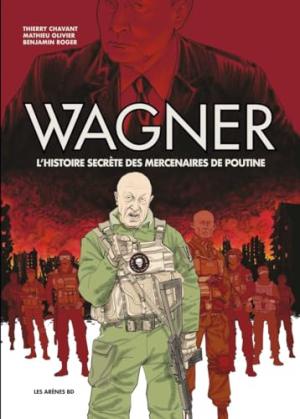  0 - Wagner - L'histoire secrète des mercenaires de Poutine
