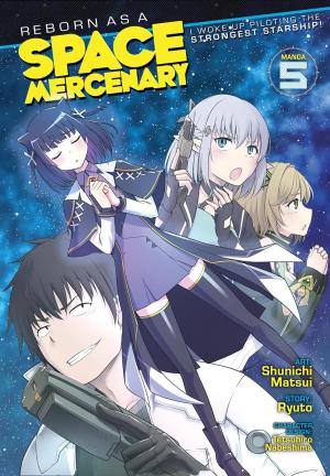 couverture, jaquette Reborn as a Space Mercenary: I Woke Up Piloting the Strongest Starship! 5  (Seven Seas) Manga