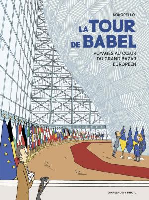 La Tour de Babel 1 - Voyages au coeur du grand bazar européen