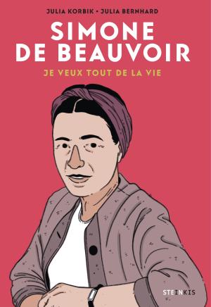 Simone de Beauvoir Je veux tout de la vie édition simple
