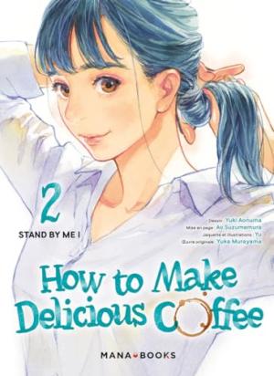 couverture, jaquette How to Make Delicious Coffee 2  (Mana Books) Manga