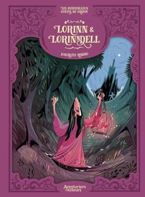 Les merveilleux contes de Grimm 2 - Lorinn et Lorinndel