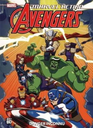 Marvel Action : Avengers 1 - Danger Inconnu