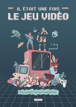 Il était une fois le jeu vidéo édition simple