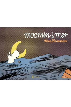 Moomin (Tove Jansson) 1 - Moomin à la mer