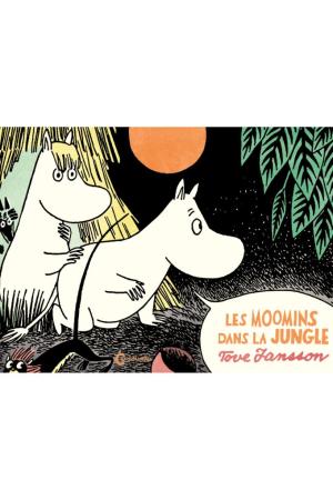 Moomin (Tove Jansson) 2 - Les Moomins dans la jungle
