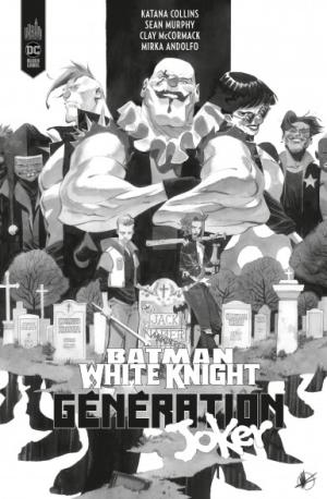 Batman: White Knight Presents - Generation Joker  TPB Hardcover (cartonnée) - Ed Noir et Blanc
