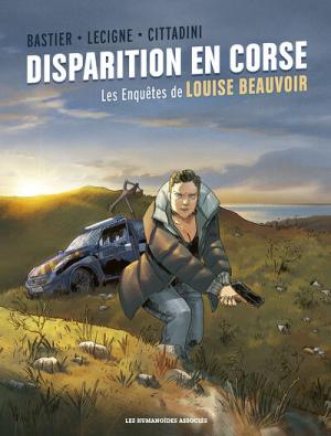Les enquêtes de Louise Beauvoir 1 - Disparition en Corse