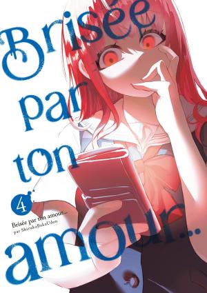 Brisée par ton amour Nouvelle édition 4 Manga