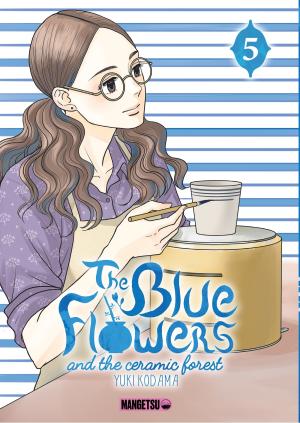 couverture, jaquette The Blue Flowers and The Ceramic Forest 5  (mangetsu) Manga