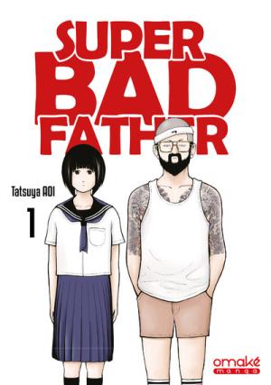 couverture, jaquette Super Bad Father 1