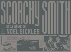  1 - Scorchy Smith et le génie de Noel Sickles: Tome 1