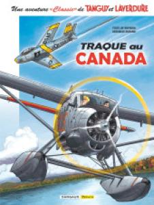  0 - Une aventure Classic de Tanguy & Laverdure - Tome 6 - Traque au Canada