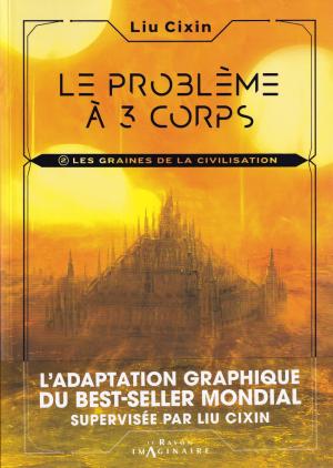 Le problème à trois corps 2 - Les graines de la civilisation