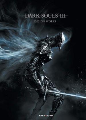 Dark Souls III Design Works édition simple