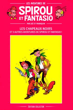 couverture, jaquette Les aventures de Spirou et Fantasio 3  - Les chapeaux noirs et 3 autres aventures de Spirou et Fantasio !Kiosque dos toilés  (Altaya S.A.) BD
