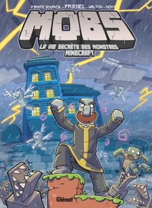 MOBS la vie secrète des monstres Minecraft 3 simple